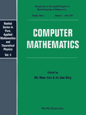 cover image of Computer Mathematics--Proceedings of the Special Program At Nankai Institute of Mathematics